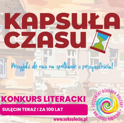 Konkurs literacki – „Sulęcin teraz i za 100 lat”