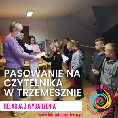 PASOWANIE NA CZYTELNIKA W TRZEMESZNIE