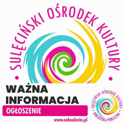 Sulęciński Ośrodek Kultury oraz Biblioteka Publiczna - zamknięty w dn. 7-8 kwietnia