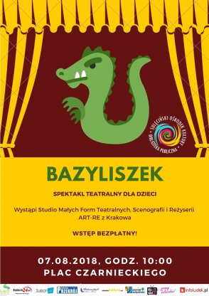 Bazyliszek – plenerowy spektakl teatralny / 07.08.2018 r