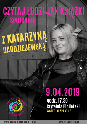 Czytaj ludzi jak książki - spotkanie z Katarzyną Gardziejewską