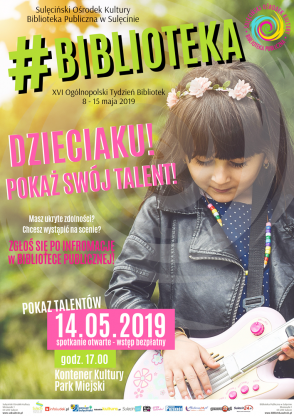 Tydzień Bibliotek 2019 - Dzieciaku! Pokaż swój talent!
