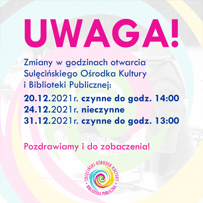 Uwaga! Zmiany w godzinach otwarcia.