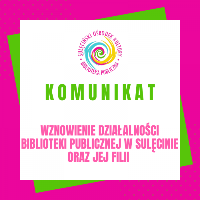KOMUNIKAT: Wznowienie działalności Biblioteki Publicznej w Sulęcinie oraz jej filii