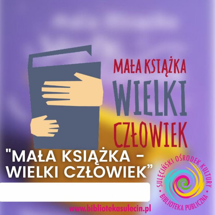 Mała książka - wielki człowiek w sulęcińskiej bibliotece