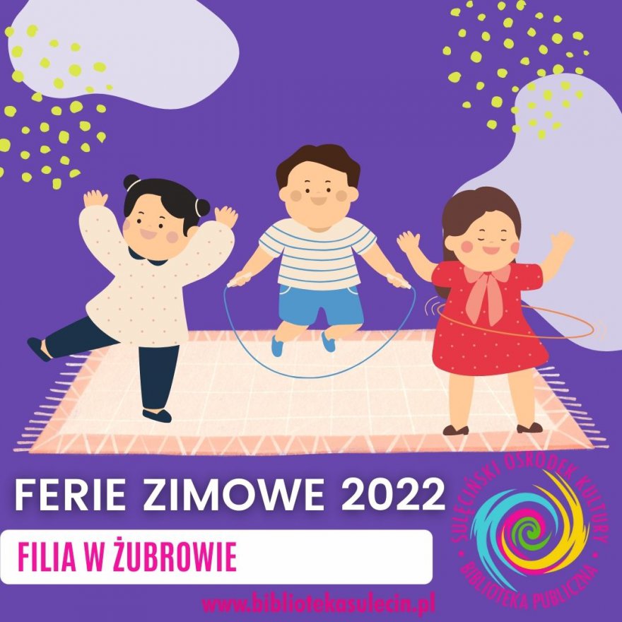 Ferie Zimowe 2022 - filia w Żubrowie